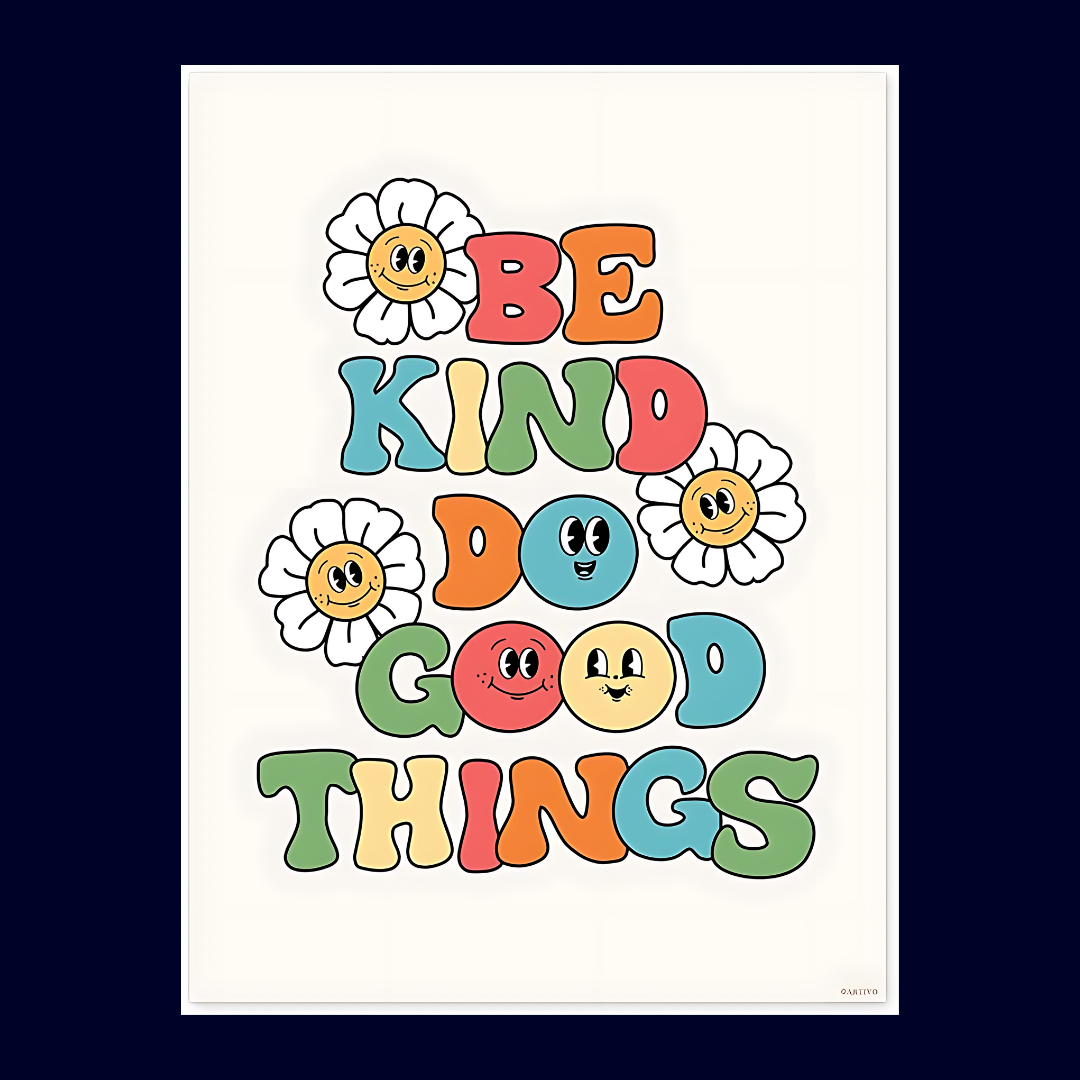 Be kind do good things poster